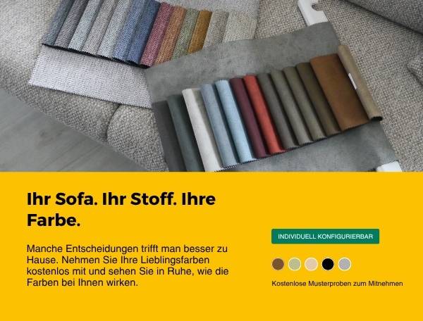 Ihr Sofa. Ihr Stoff. Ihre Farbe.